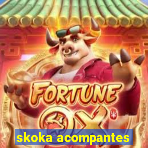 skoka acompantes